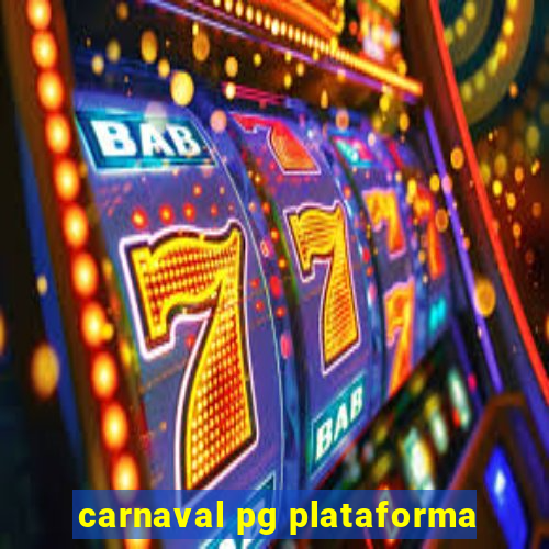 carnaval pg plataforma